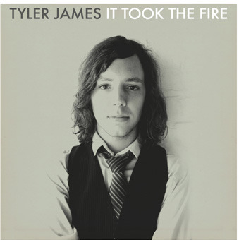 Tyler James - It took the Fire