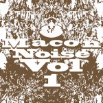 Macon Noise Vol 1