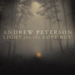 andrew peterson light for the lost boy