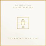 Dustin Kensrue - The Water and the Blood